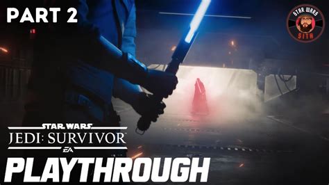 Star Wars Jedi Survivor Live Playthrough Part 2 Koboh Youtube