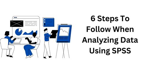 6 Steps Guide To Analyzing Data Using Spss