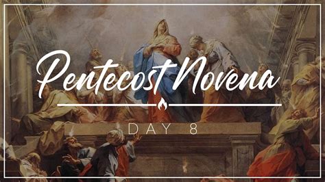 Pentecost Novena — Day 8 — May 26 2023 Pentecost Novena Formed