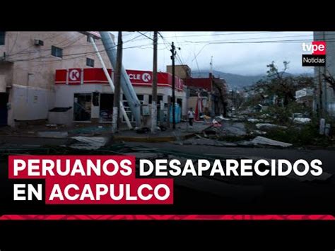 México peruanos desaparecidos tras el paso del huracán Otis por Acapulco