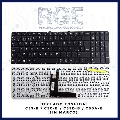 TECLADO PARA LAPTOP TOSHIBA C55 B C50 B C55D B C50A B EN ESPAÑOL SIN