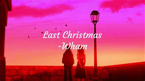 Wham Last Christmas Lyrics Youtube