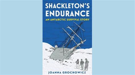 Shackleton’s Endurance – the extraordinary tale of endurance and ...