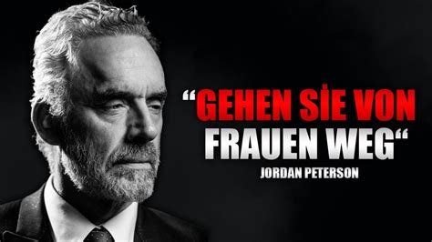 Gehe Weg Jage Keine Frauen Jordan Peterson Ber Frauen