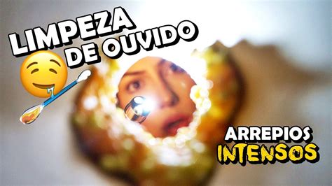 Asmr Limpeza Arrepiante Dentro Do Seu Ouvido Muita Cera Youtube