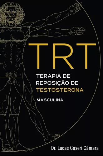 Livro Trt Terapia De Reposição De Testosterona Masculina