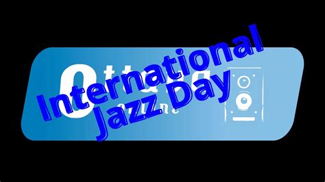 Ottava International Jazz Day Youtube