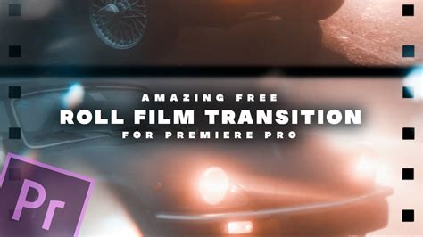 FREE Awesome New Rolling Film Transition For Premiere Pro YouTube