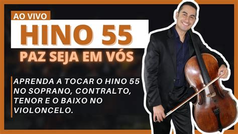 Hino 55 CCB no VIOLONCELO Hinário 5 PAZ SEJA EM VÓS Boaz Cello