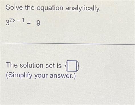 Solved Solve The Equation Analytically X The Solution Chegg