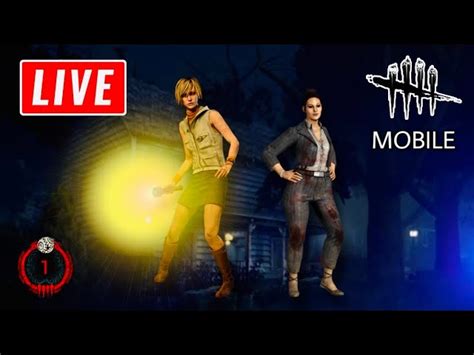 🔴 Live Dead By Daylight Mobile รู้นะ ว่าเตรียมมุกจีบสาวมาเล่นกับ