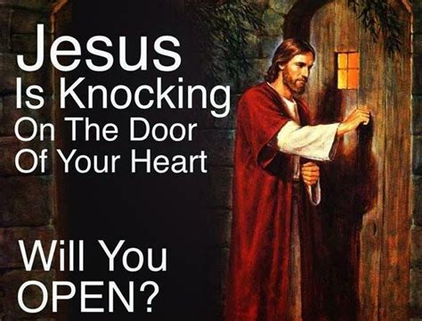 Jesus Is Knocking On The Door Of Your Heart Will You Open