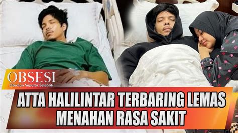 Atta Halilintar Tumbang Dan Terbaring Lemas Kini Harus Jalani