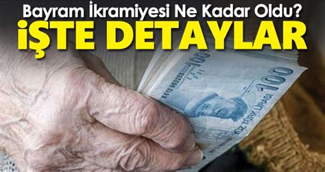 2022 emekli bayram ikramiyesi ne kadar oldu Bayram ikramiyesi için tüm