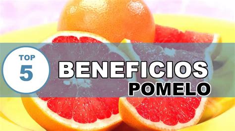 Pomelos Beneficios Y Propiedades Curativas Del Pomelo Para La Salud