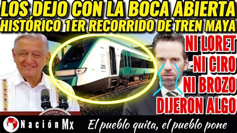 Hist Rico Amlo Estrena Magna Obra Del Tren Maya Los Chayoteros No