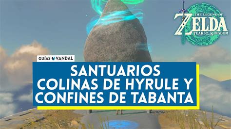 Santuarios De Las Colinas De Hyrule Y Confines De Tabanta En Zelda