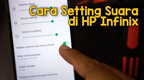 Cara Mengatur Volume Suara Di Hp Infinix Hot I Android Youtube