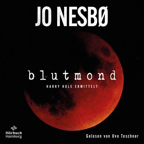 Blutmond Ein Harry Hole Krimi 13 von Jo Nesbo Hörbuch Downloads