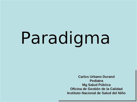 PPT Paradigma Carlos Urbano Durand Pediatra Mg Salud Pública Oficina