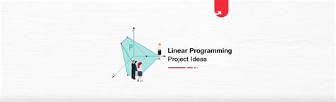 Linear Programming Projects Ideas Topics For Beginners 2024