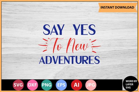 Say Yes To New Adventures Svg Cut File Design By Ismetarabd Thehungryjpeg