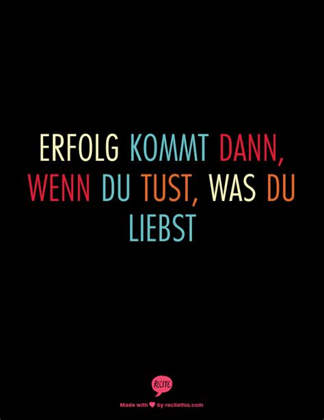 ERFOLG Kommt Dann Wenn Du Tust Was Du LIEBST One Word Quotes Words