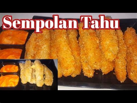 Punya Tahu Dibikin Ini Aja Pasti Pada Suka Cara Membuat Sempolan Tahu