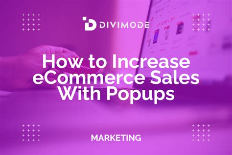 How To Increase Ecommerce Sales With Popups Divimode