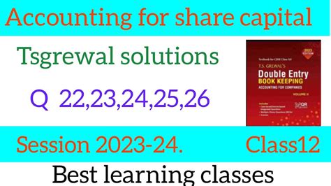 ACCOUNTING FOR SHARE CAPITAL TSGREWAL SOLUTIONS Q22 23 24 25 26