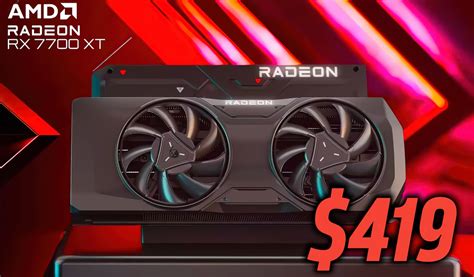 Amd Radeon Rx 7700 Xt Gpu Gets Official Price Drop Now Available For 419 Us