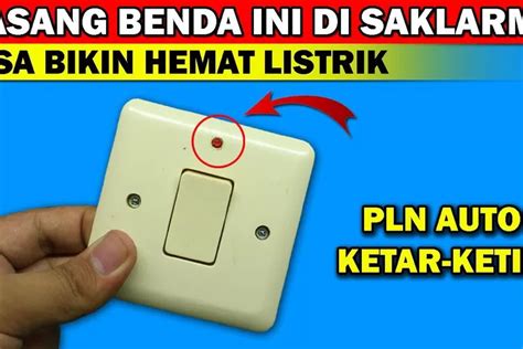 Pasang Benda Ini Di Saklar Lampu Bisa Bikin Hemat Listrik Ide Kreatif