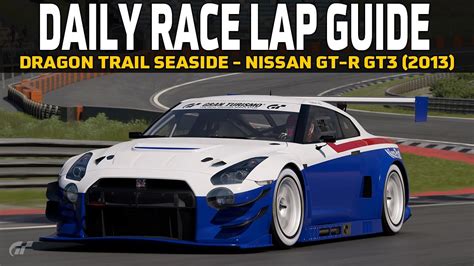 Gran Turismo 7 Daily Race Lap Guide Dragon Trail Seaside Nissan GT