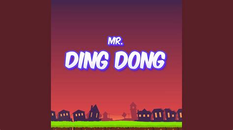 Mr Ding Dong Youtube