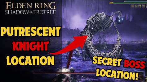 Putrescent Knight Boss Location Secret Boss Elden Ring Shadow Of