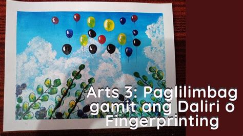 Grade 3 Arts Quarter 3 Paglilimbag Gamit Ang Daliri O Fingerprinting