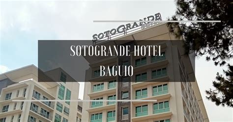 Sotogrande Hotel Baguio