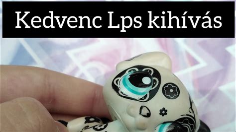 Kedvenc Lps Kih V S Youtube