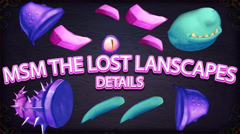 All Monster Msm The Lost Lanscape Details Construction Msm Animation My Singing Monsters Tll