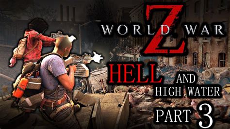 WORLD WAR Z Walkthrough Gameplay Part 3 WWZ Game YouTube