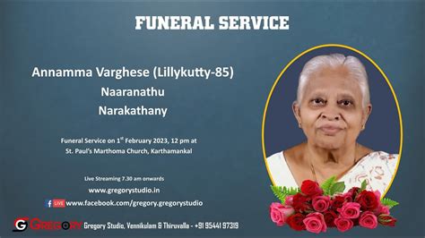 Funeral Service Live Streaming Of Annamma Varghese Lillykutty