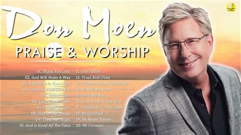 Morning Don Moen Praise And Worship Songs 2023 Collection Best Don Moen