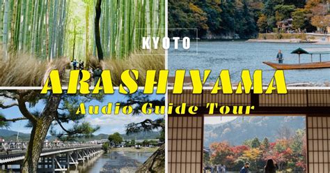 Arashiyama Selvguidet Audiotur Gennem Historie Og Natur Getyourguide