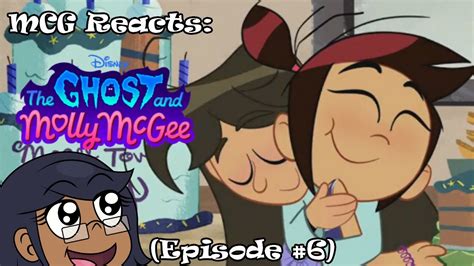 Mcg Reacts The Ghost And Molly Mcgee Episode 6 {a Trouble Making