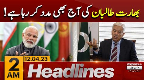 Khawaja Asif Big Statement News Headlines Am Express News Youtube