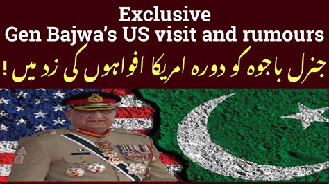 Exclusive Gen Bajwa S Us Visit And Rumors Youtube