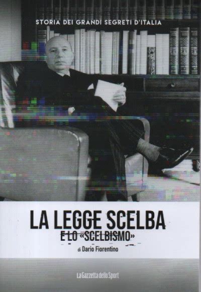 Storia Dei Grandi Segreti D Italia La Legge Scelba E Lo Di Dario