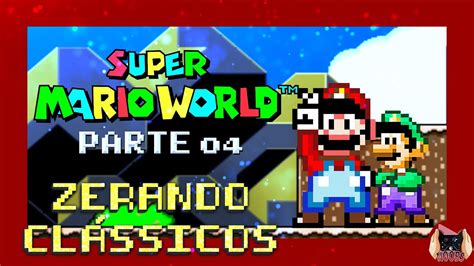 Zerando Cl Ssicos Super Mario World Parte Youtube