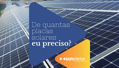 Quantas Placas São Necessárias Para Meu Sistema De Energia Solar