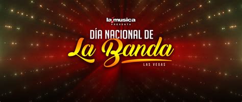 D A Nacional De La Banda T Mobile Arena